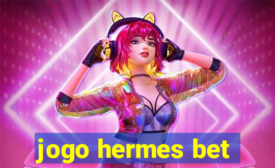 jogo hermes bet